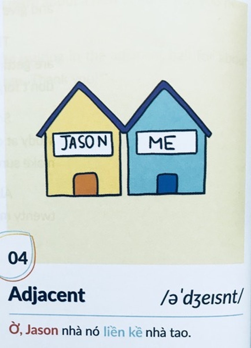 <p>very near, next to, or touching: liền kề, sát bên</p>