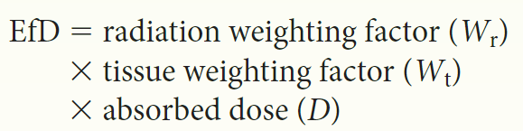 <p><strong>(E)</strong> The term effective dose (EfD) refers to the dose from radiation sources internal and/or external to the body and is expressed in units of Sievert or rem.</p><p>The factors used to determine effective dose (EfD) are as follows:</p><p>EfD = radiation weighting factor (<strong>Wᵣ</strong>) </p><p>        × tissue weighting factor (<strong>Wₜ</strong>) </p><p>        × absorbed dose (D)</p><p>The term equivalent dose (EqD) refers simply to the product of the absorbed dose (Gy/rad) and its radiation weighting factor (<strong>Wᵣ</strong>).</p>