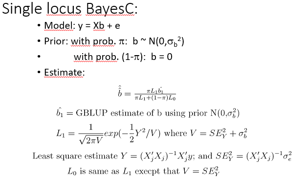 <p><span>• BayesC is worked out here since it is perhaps the easiest of the ’spike at 0’ methods and is usually as good as BayesB, which is more complicated.</span></p><p><span>•</span></p><p><span>•BayesC may be seen as a mixture of normal distributions, where one of the normal distribution has variance 0.</span></p><p><span>•</span></p><p><span>• BayesC estimate is thus a further regressed back GBLUP estimate, where the regression coefficient depends on the posterior probability (= prior probability * likelihood) of the SNP having a real effect.</span></p><p><span>•</span></p><p><span>•The likelihood is calculated here using the least square estimate of the SNP effect (Y). It could also have been calculated using the multivariate normal distribution which is proportional to |V|<sup>-0.5</sup>exp(-0.5y’V<sup>-1</sup>y), where y= vector of records; V=variance covariance matrix of records; V=X<sub>j</sub>X<sub>j</sub>’*σ<sub>b</sub><sup>2</sup>+I*σ<sub>e</sub><sup>2</sup>.</span></p><p>M</p>