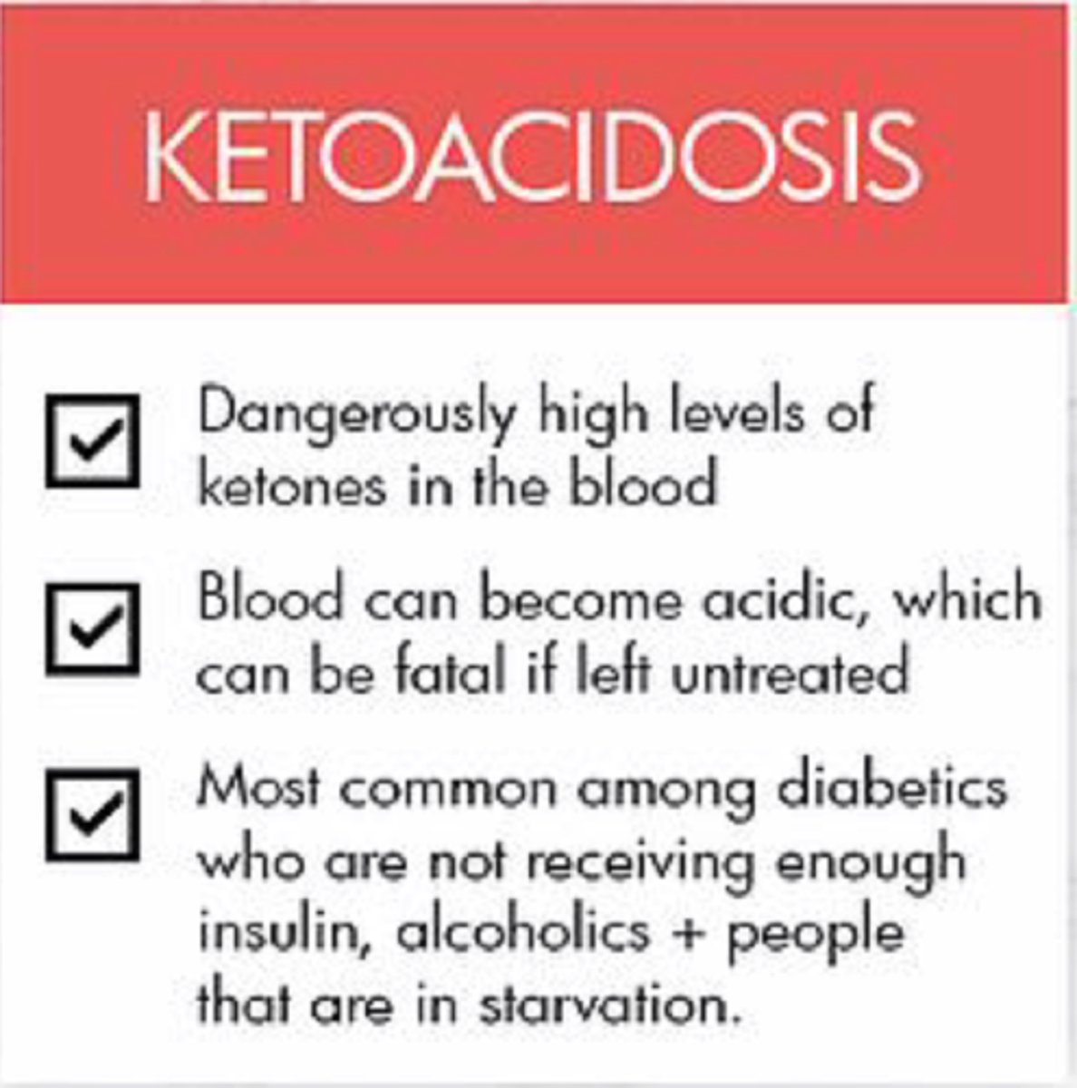 <p>dangerously high levels of ketones in the blood which can be fatal</p>