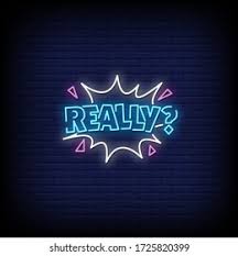 <p>Right? True? Really?</p>