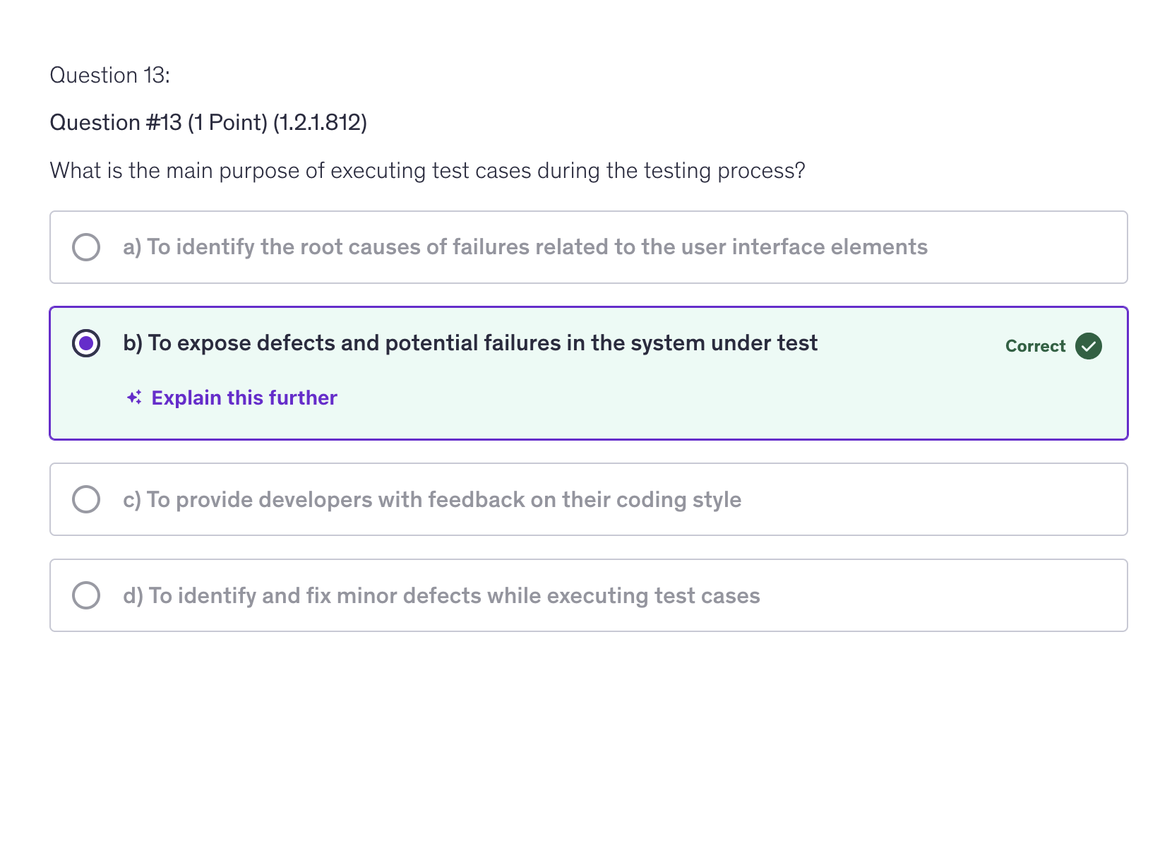 <p>b) To expose defects and potential failures in the system</p>