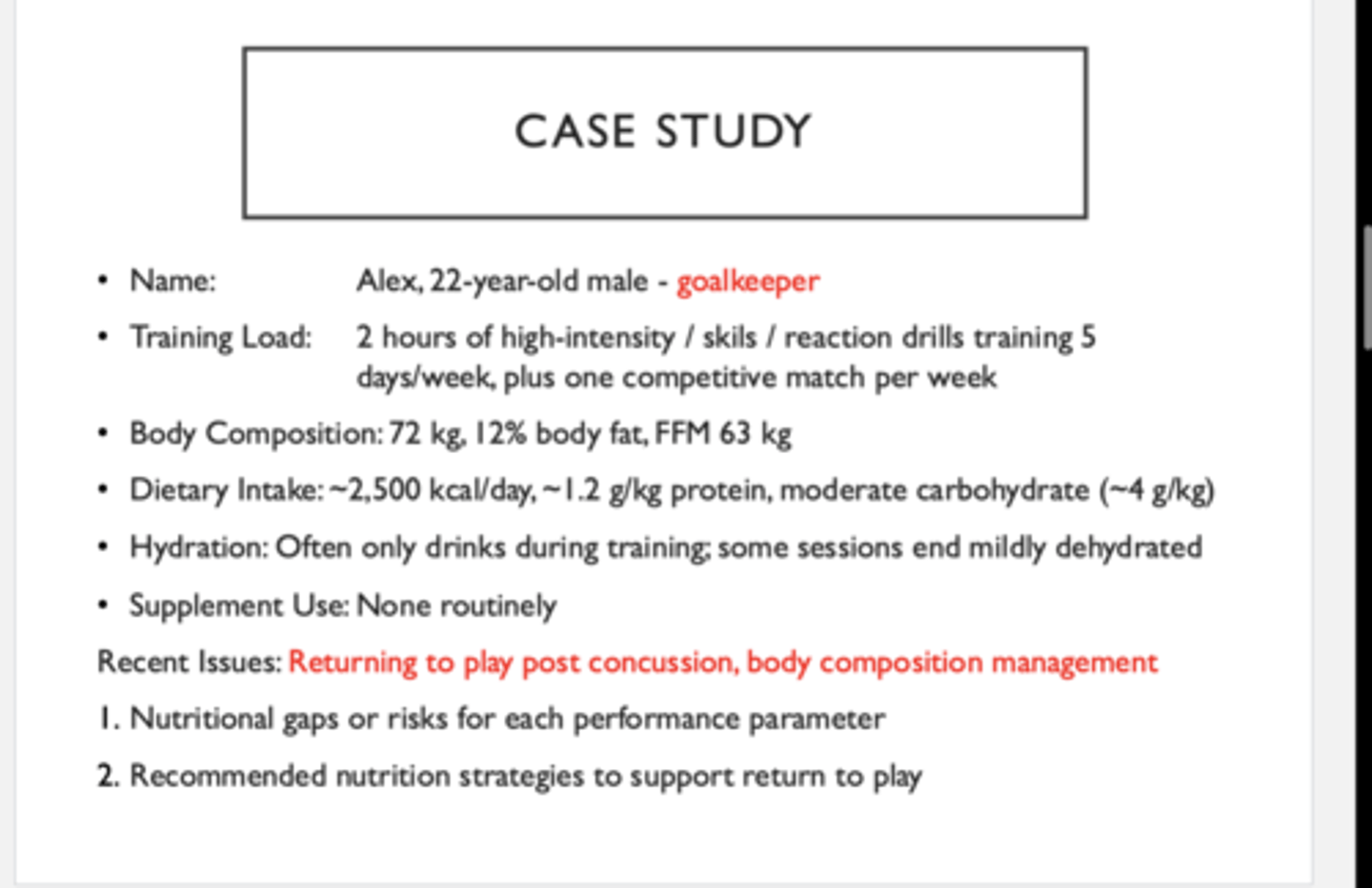<p>For concussion management focus nutrition on: </p><ul><li><p>Creatine </p></li><li><p>Omegas</p></li><li><p>Hydration </p></li><li><p>Energy </p></li><li><p>Ocular health </p></li></ul><p></p>