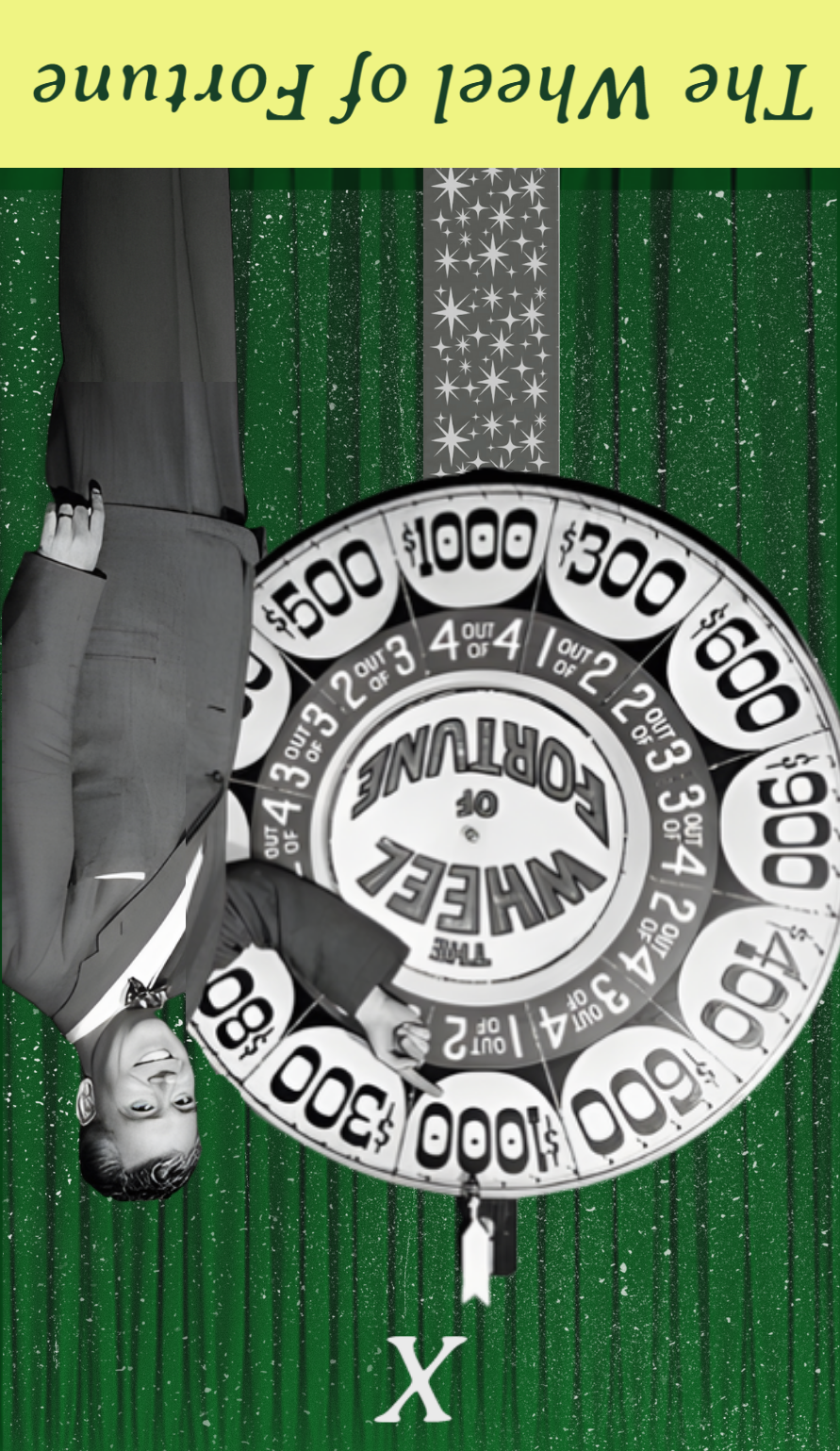 <p>The Wheel of Fortune Reversal</p>