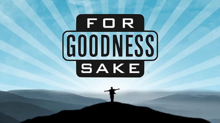 <p>because of the interest or value something has, not because of the advantages it may bring<br>-its for your own sake<br>-Do be careful, for goodness' sake.<br><br>ради, во имя, польза</p>