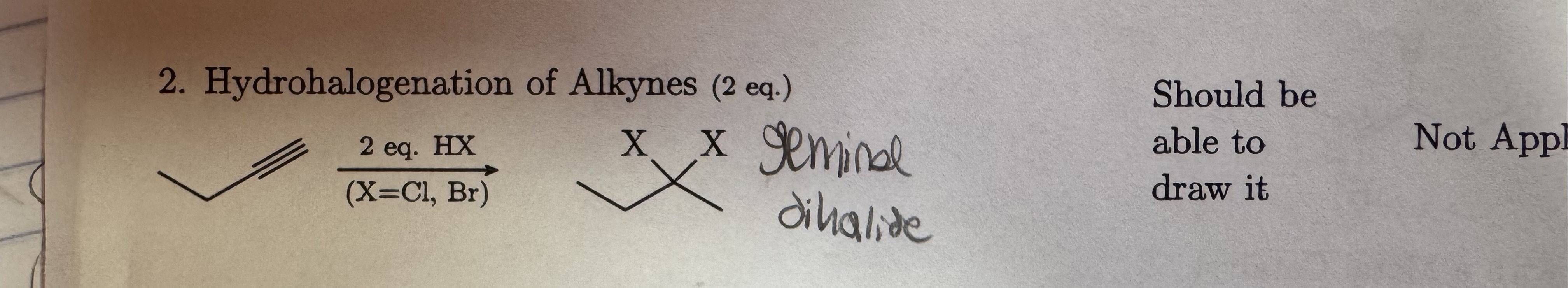 <p>Hydrohalogenation of Alkynes (2 equations) Geminal Dihalides</p>