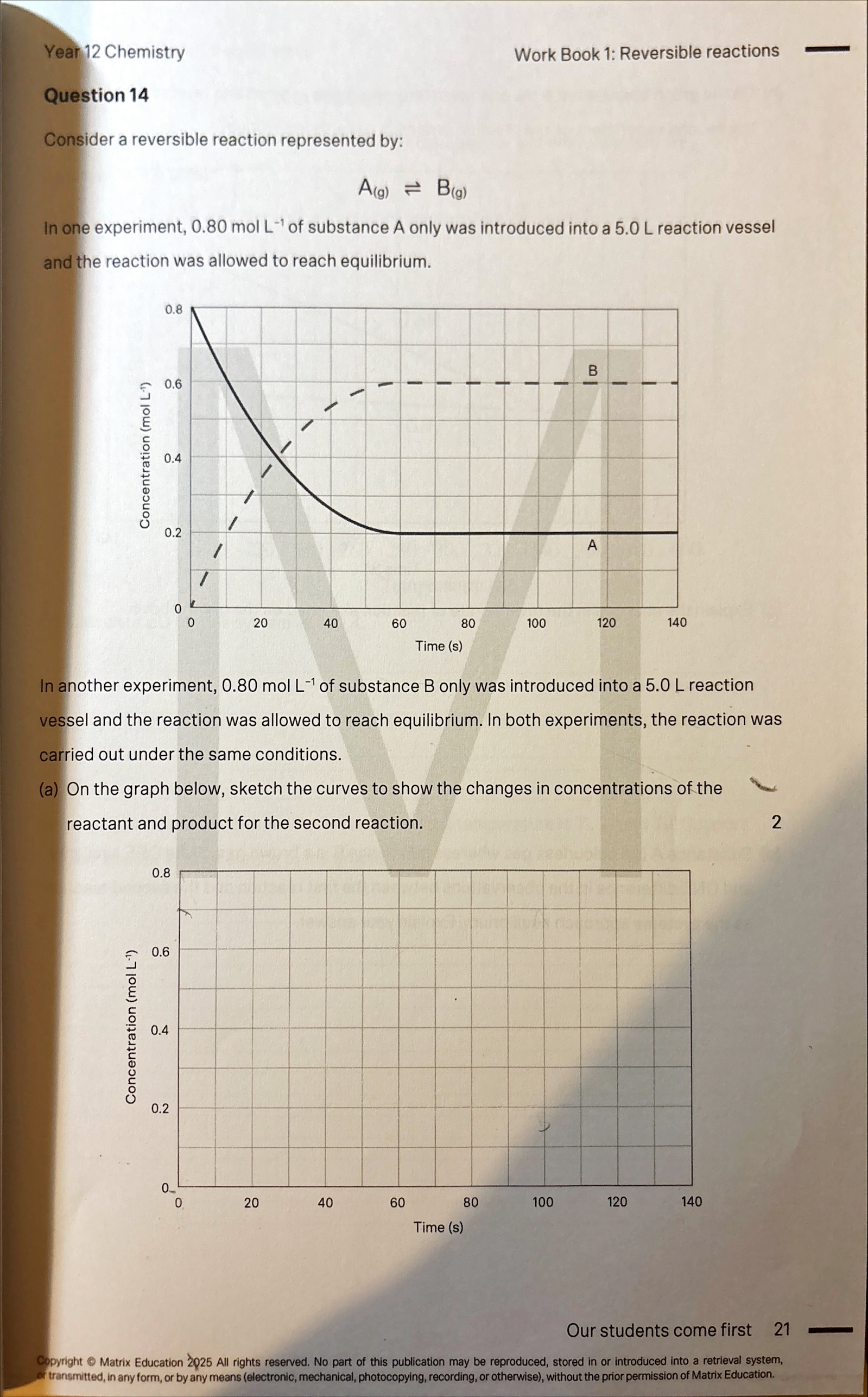 <p>Substance A is a colourless gas whereas substance B is a brown gas. State ONE similarity and ONE difference in the observations between the first reaction and the second reaction as the systems approach equilibrium </p>