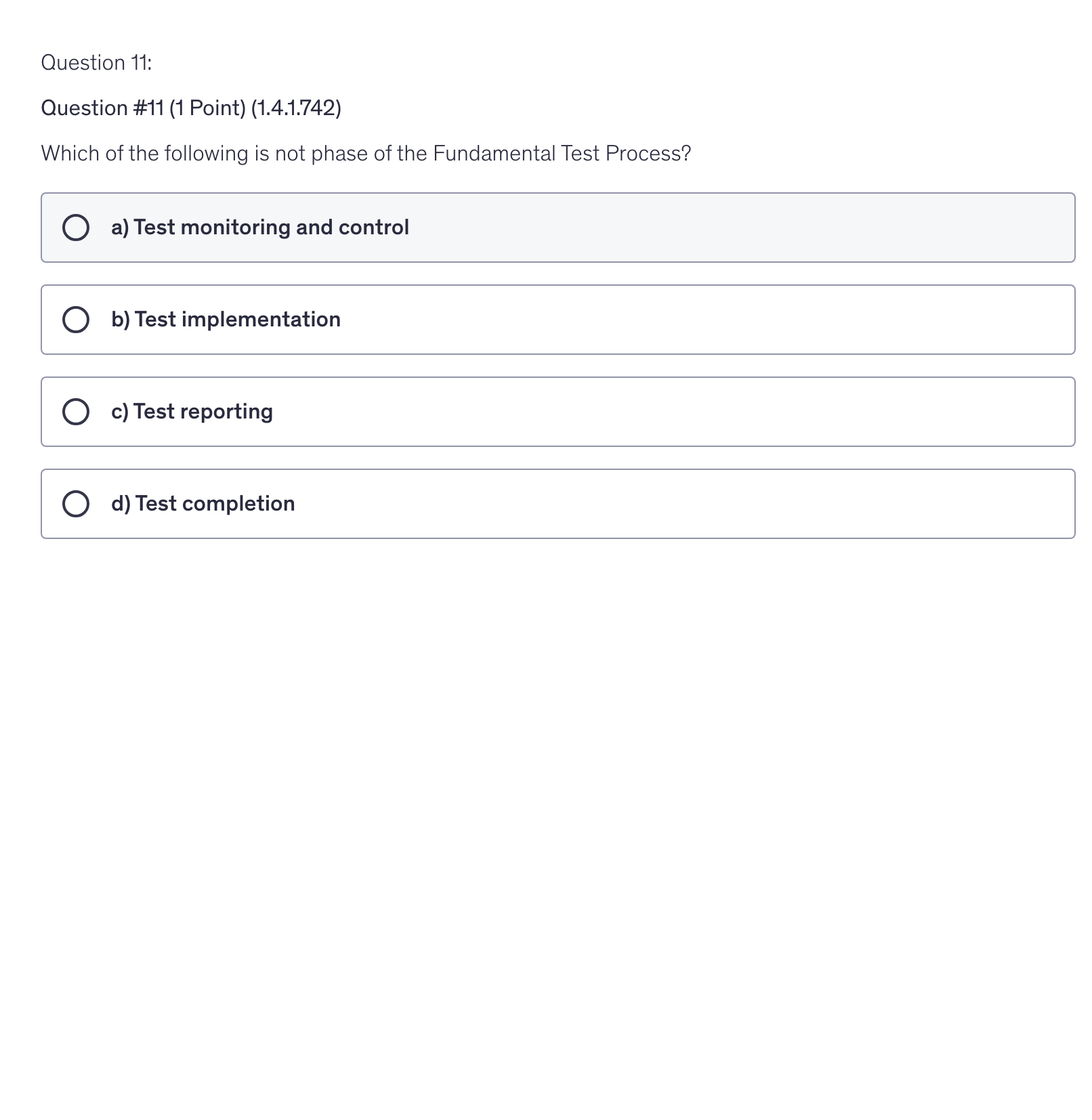 <p>Which of the following is not phase of the Fundamental Test Process?</p>