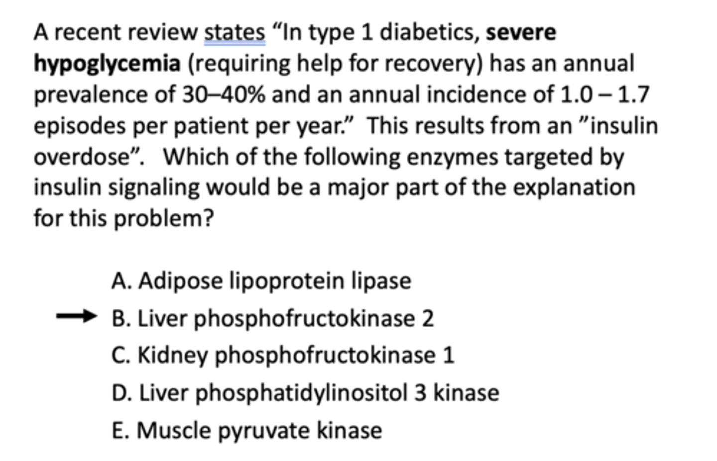 <p>B. Liver phosphofructokinase 2</p>