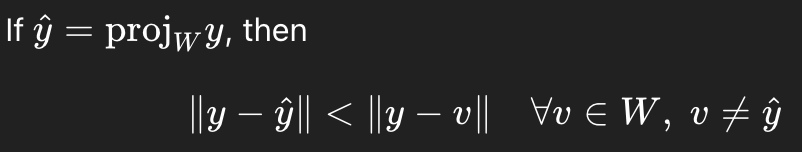 <p>Guarantees:</p><p>Projection is the closest point in W</p><p></p><p>Explains why least squares works</p>
