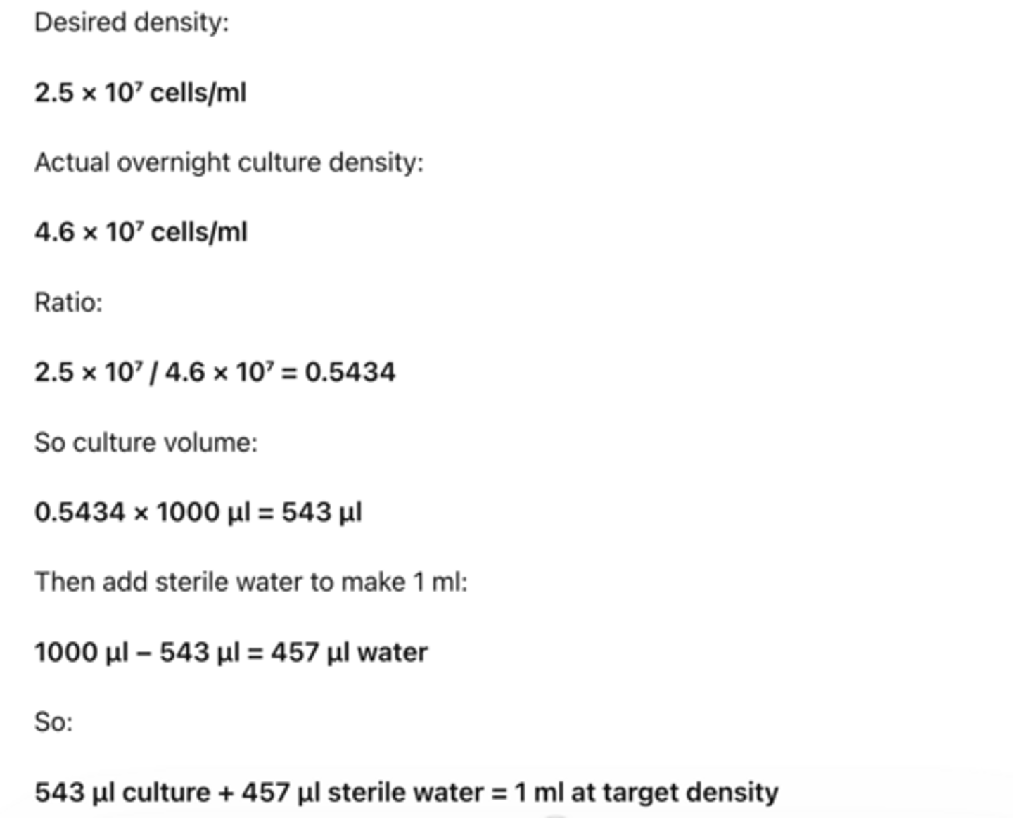 <p>volume of culture needed = desired density / actual density × 1000 µl</p>