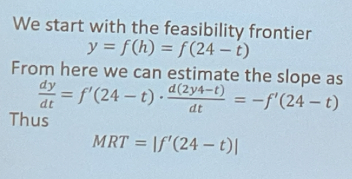 <p>Slope of the feasible frontier. Represent the rate at which (for eg.) free time can be transformed into consumption.</p>