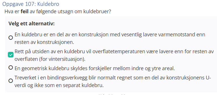 <p>Rett på utsiden av en kuldebro vil overflatetemperaturen være lavere enn for resten av overflaten (for vintersituasjon)</p>