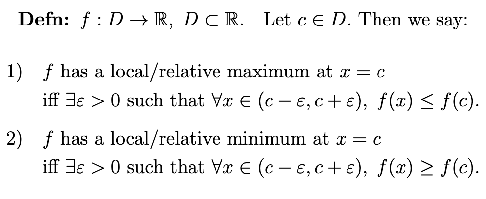 <p>At least on some small neighbourhood surrounding c, f has a maximum or minimum restricted to that neighborhood</p>