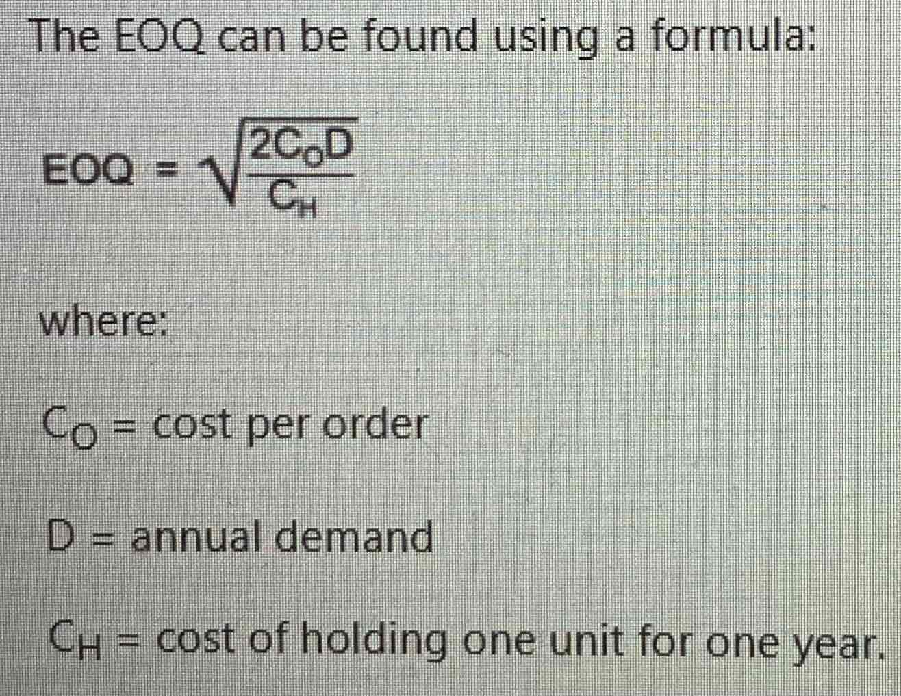 <p>For businesses that do not use a just in time (JIT) inventory management systems there is an optimum order quantity for inventory items known as EOQ.</p>