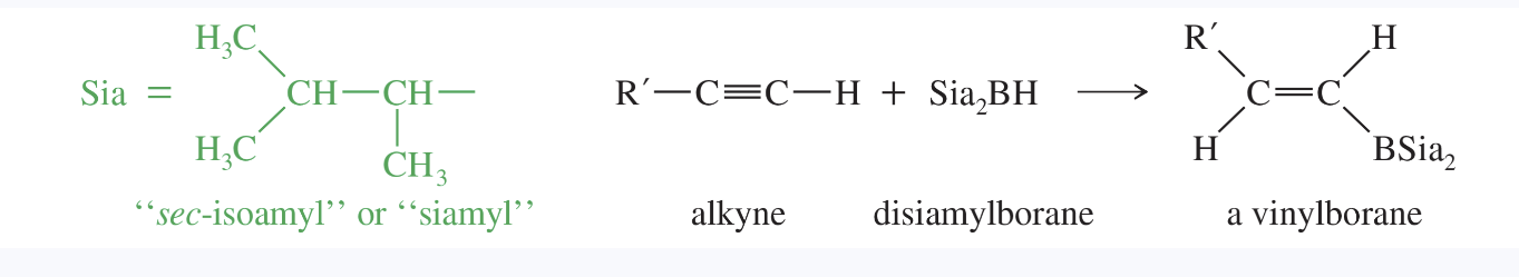 <ul><li><p>a contraction for secondary isoamyl, abbreviated “Sia” </p></li><li><p>this is the 1,2-dimethylpropyl group </p></li><li><p>Example: disiamylborane is used for hydroboration of terminal alkynes, since it is bulky and adds only once to the triple bond </p></li></ul>