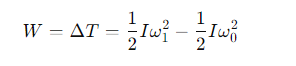 <p>Its equal to the change in its kinetic energy</p><p></p><p>ω1​ and ω0are the final and initial angular velocities.</p>