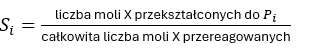 <p><span style="line-height: 150%;"><span>określa, w jakim stopniu katalizator sprzyja powstawaniu określonego produktu (P</span><sub><span>i</span></sub><span>) spośród wielu możliwych produktów reakcji.</span></span></p><p class="MsoNormal" style="text-align: justify;"><span style="line-height: 150%;"><span>Formalnie wyraża się ją równaniem:</span></span></p><p class="MsoNormal" style="text-align: justify;"><span style="line-height: 150%;"><span>Schemat reakcji ogólnej: , gdzie: X – substrat, P₁, P₂, P₃, ..., P</span><sub><span>i</span></sub><span> – różne możliwe produkty reakcji.</span></span></p>