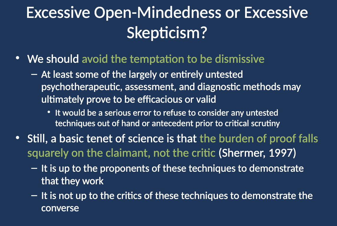 <ul><li><p class="">We should <strong>avoid being dismissive</strong> of untested methods because some may ultimately prove to be efficacious or valid.</p></li><li><p class="">It would be a serious error to reject any technique outright without critical scrutiny.</p></li></ul><p></p>