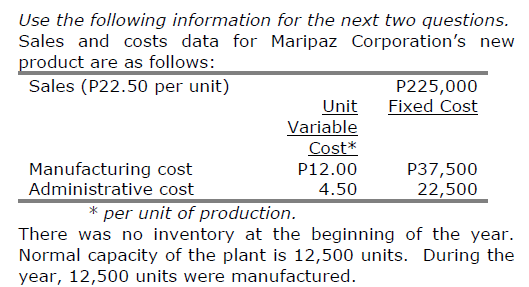 <p>The total fixed cost charged to expense for the year under the absorption costing shall be</p><p>a. P48,000</p><p>b. P52,500</p><p>c. P55,500</p><p>d P60,000.</p>