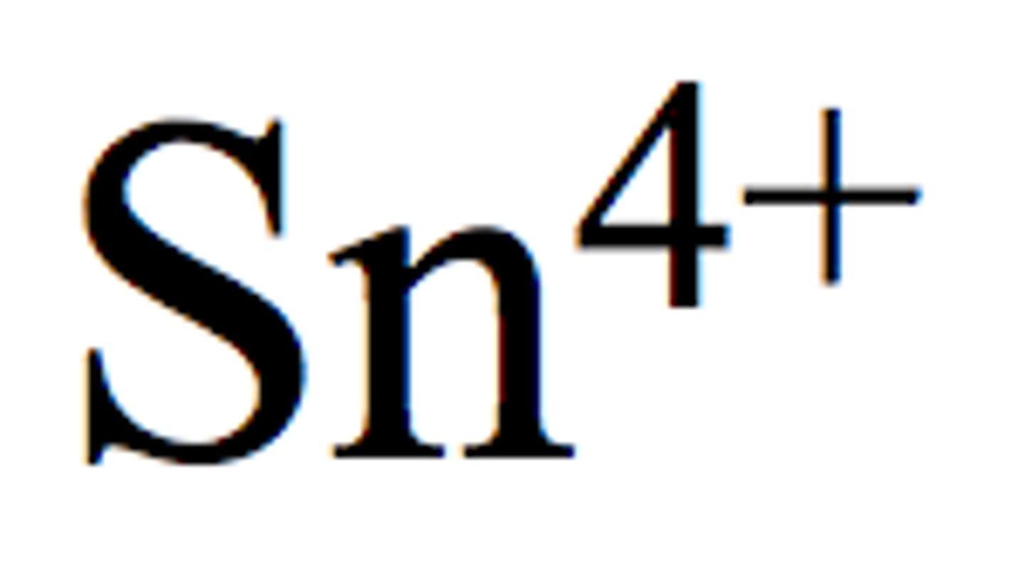 <p>Sn^{4+} </p>