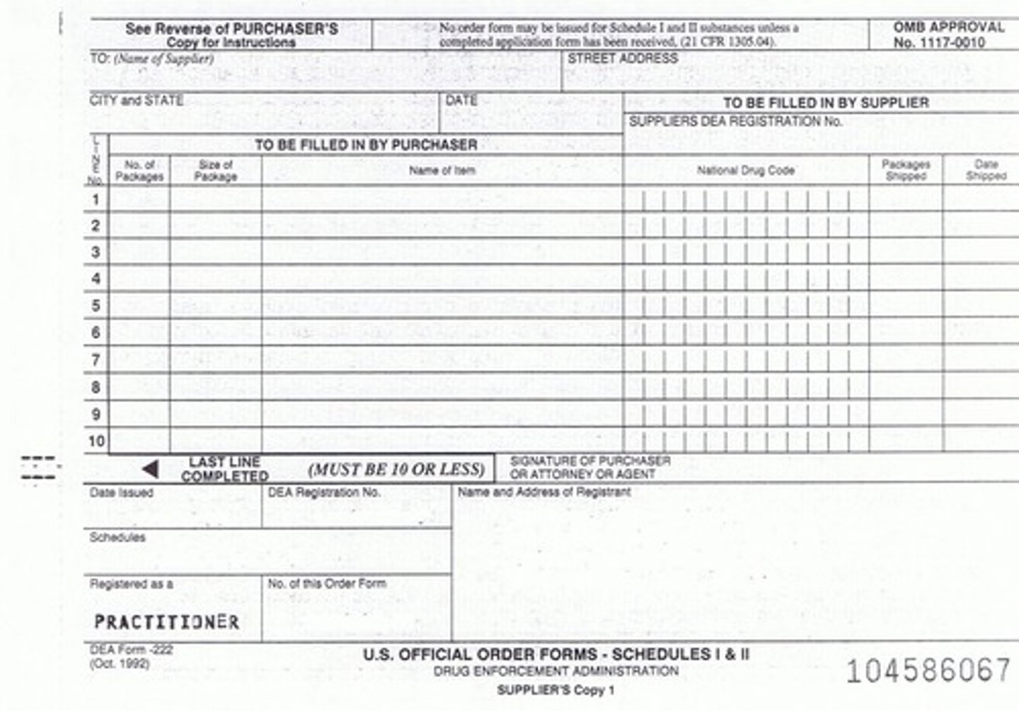 <p>A form required for ordering Schedule I and II controlled substances.</p>
