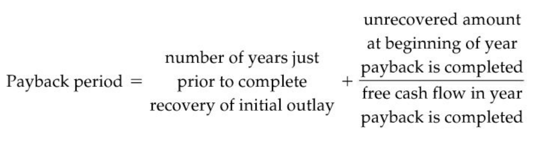 <p>payback period = years + (unrecovered/free cash flow)</p>