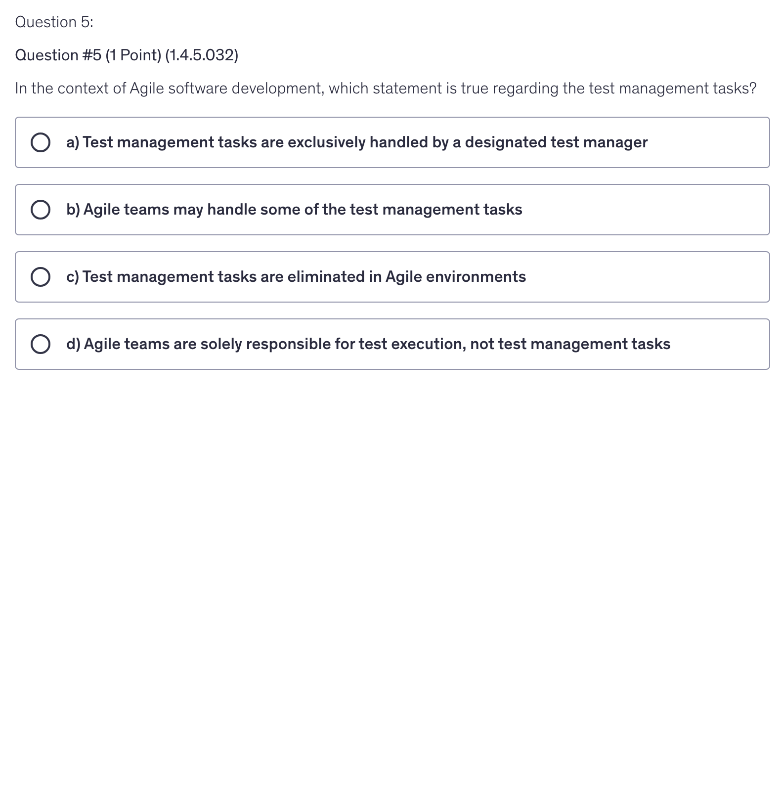 <p>In the context of Agile software development, which statement is true regarding the test management tasks?</p>