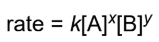 <p>rate is proportional (by proportionality constant, k) to the concentrations of the reactants, with each concentration raised to some experimentally determined exponent; the values of x and y are almost never the same as the stoichiometric coefficients eXCEPT on the rate-determining/only step</p>