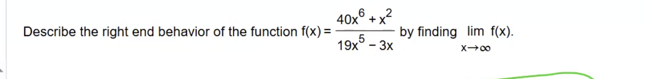 <p>Describe right end-behavior</p>