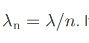 <p>is given by the formula 𝜆n=𝜆/𝑛, indicating how the speed of light is altered in different media. </p>