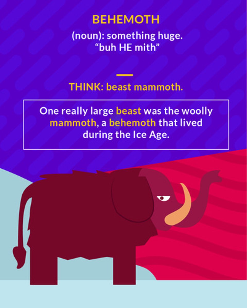 <p>(n.) a creature of enormous size, power, or appearance</p><p>(noun) something huge</p>