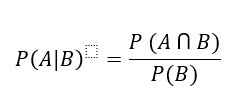 <p>Where:</p><p>•P(A∩B) is the probability that both events A and B occur.</p><p>•P(B) is the probability of event B occurring (and it must be greater than 0).</p>