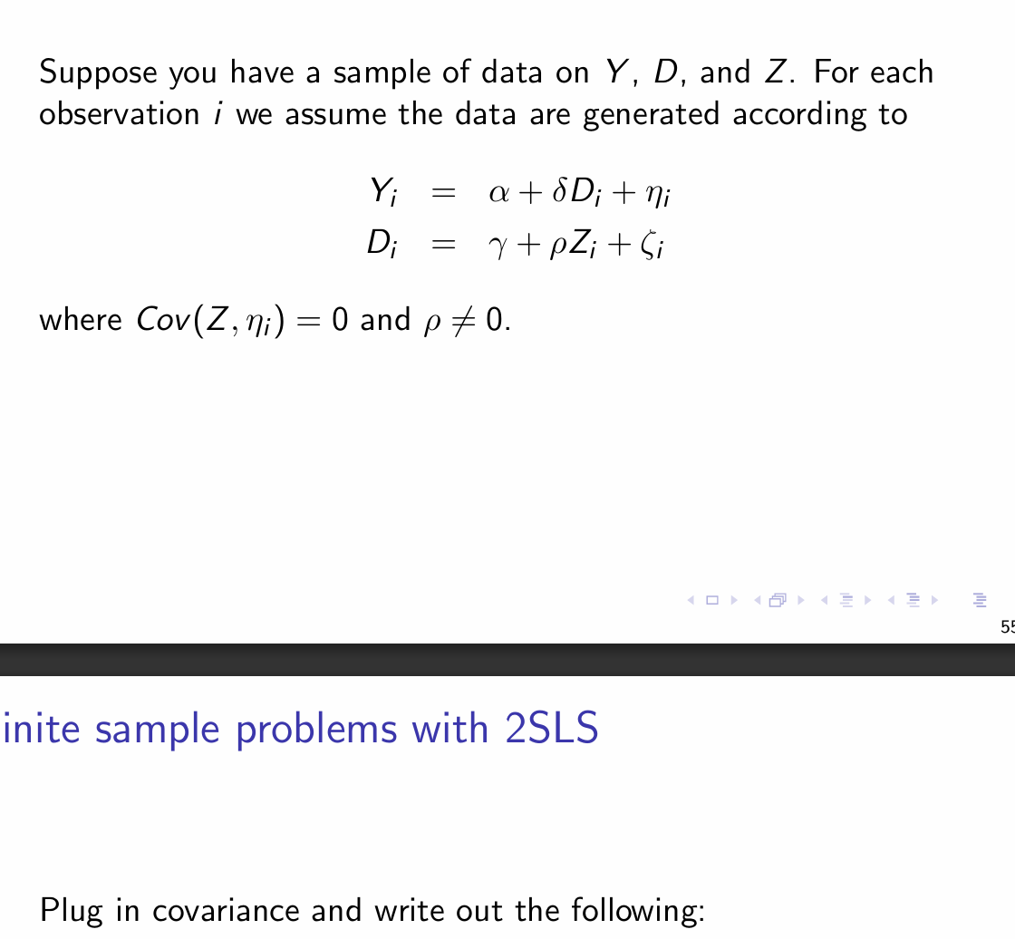 <p>Small sample bias: Plug in covariance for the 2SLS estimator</p>