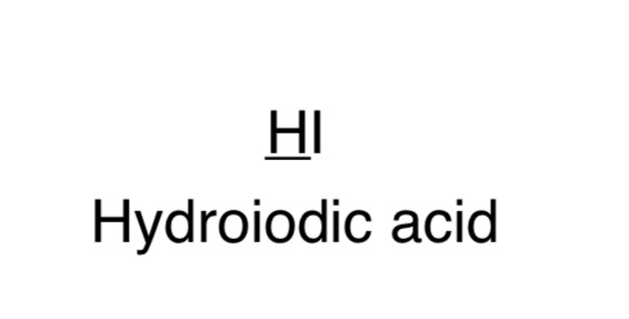 <p>hydroiodic acid</p>