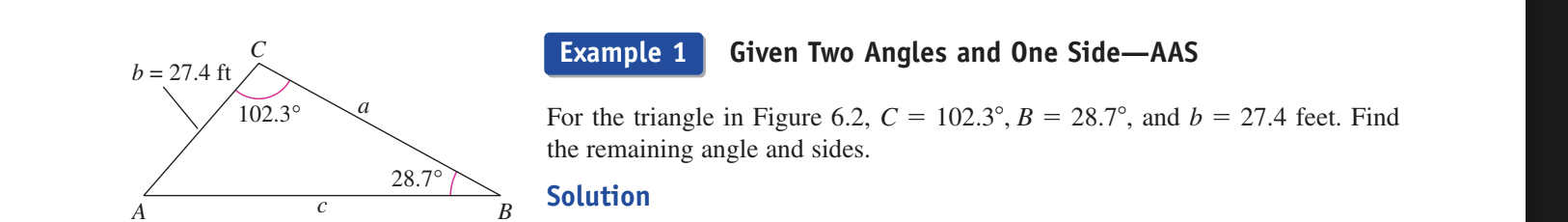 <p>How to do:</p><p></p><ol><li><p>To solve 3rd angle A just know 180 degrees in a triangle and then subtract and get the missing angle.</p></li></ol><p></p><p><strong>Then to get the other 2 sides a and c do the law of sines </strong></p><p></p><ol><li><p>so you know b=27.4 and know all the angles so you know 3 parts of the equation  To find A</p></li><li><p>a/sinA=b/sinB so then solve for a to get a= b/sinB (sinA) and then plug in numbers to get<strong> 43.06 feet for a</strong></p></li></ol><p></p><ol><li><p>you also know 3 parts for C</p></li><li><p>c=b/sinB (sinC) and then plug in numbers and get<strong> 55.75 feet for c</strong></p></li></ol><p></p><p></p>