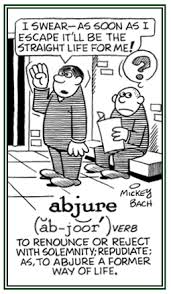 <p><strong>Abjure:</strong></p>
