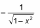 <p>? = 1 / √(1 - x²)</p>