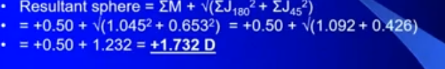 <p>M = +0.50</p><p>J180 = +1.045</p><p>J45= +0..653</p><p>= +1.732D </p>