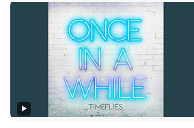 <p>once in a while</p>