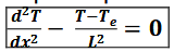 <p>avec : </p><ul><li><p>L : distance caractéristique</p></li><li><p>T : la température en fonction de la position</p></li><li><p>T<sub>e</sub> : la température extérieure</p></li></ul><p></p>