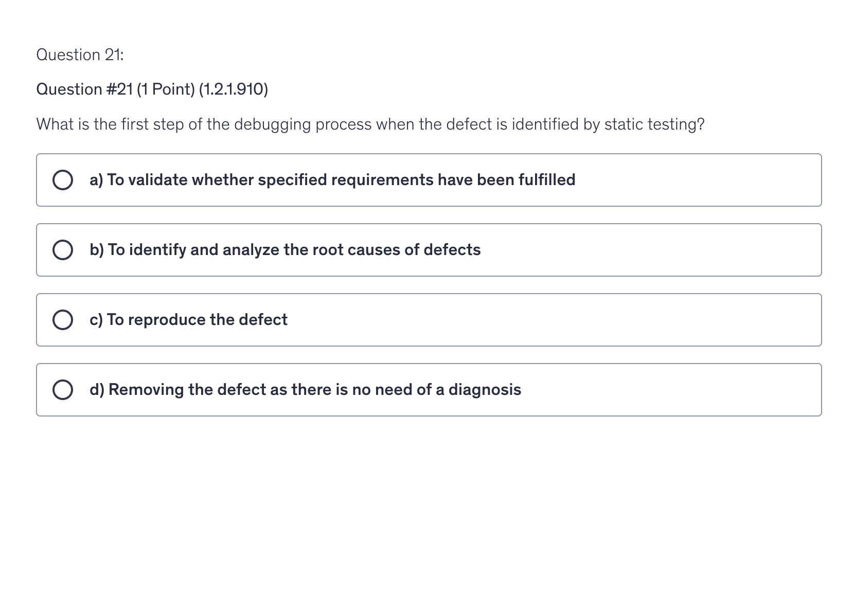 <p>What is the first step of the debugging process when the defect is identified by static testing?</p>