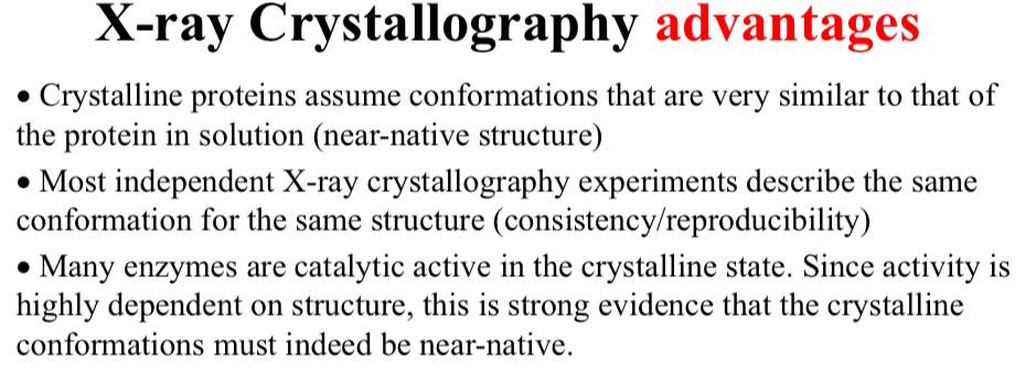 <p>X-ray Crystallography advantages: </p><ul><li><p>Most independent X-ray crystallography experiments describe…</p></li></ul><p></p>
