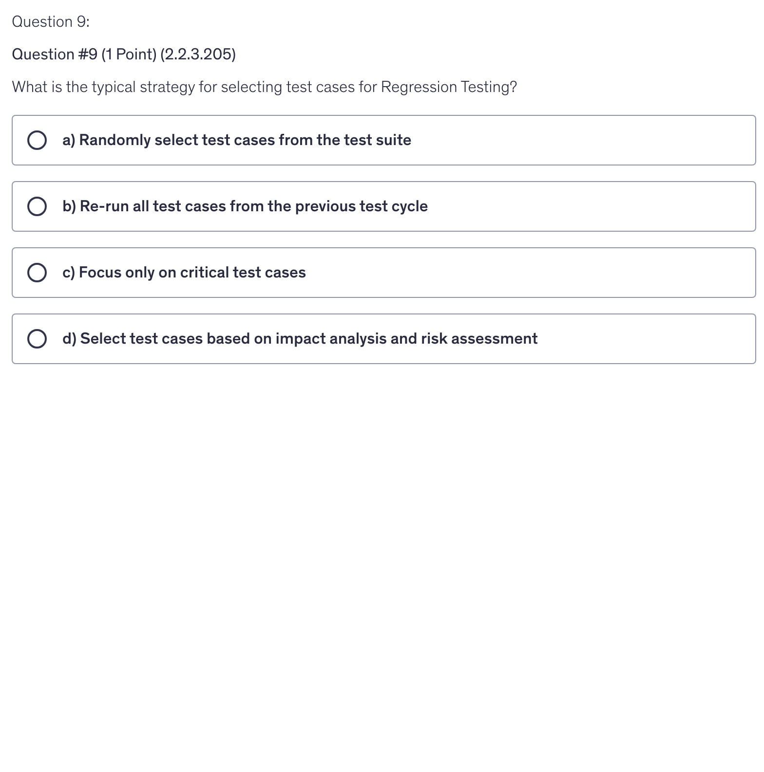 <p>What is the typical strategy for selecting test cases for Regression Testing?</p>