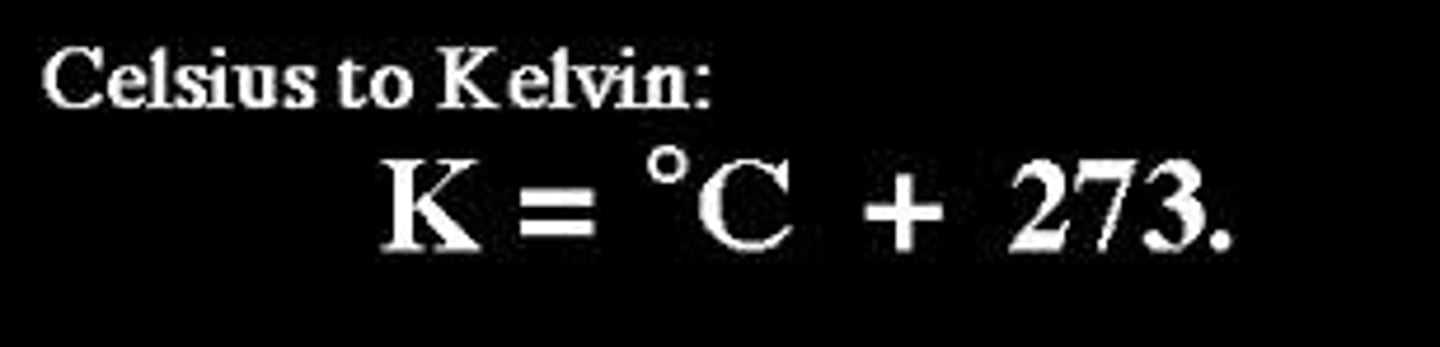 <p>Kelvin= Celsius + 273.15</p>