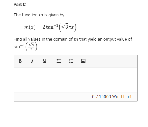 <p><span>Find all values in the domain of&nbsp;𝑚&nbsp;that yield an output value of&nbsp;sin-1 (Square root of 3)/2</span></p>