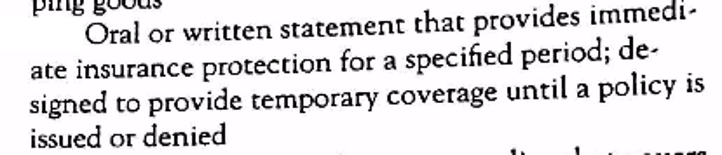 <p>Acts as a temporary contract until the policy is issued.</p>