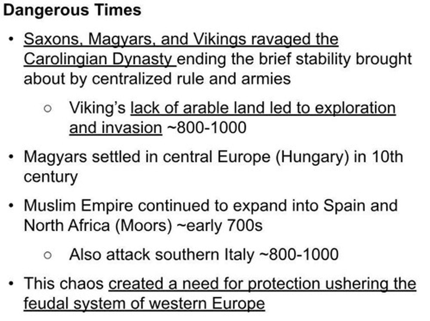 <p>Invasions by Saxons, Magyars, and Vikings.</p>