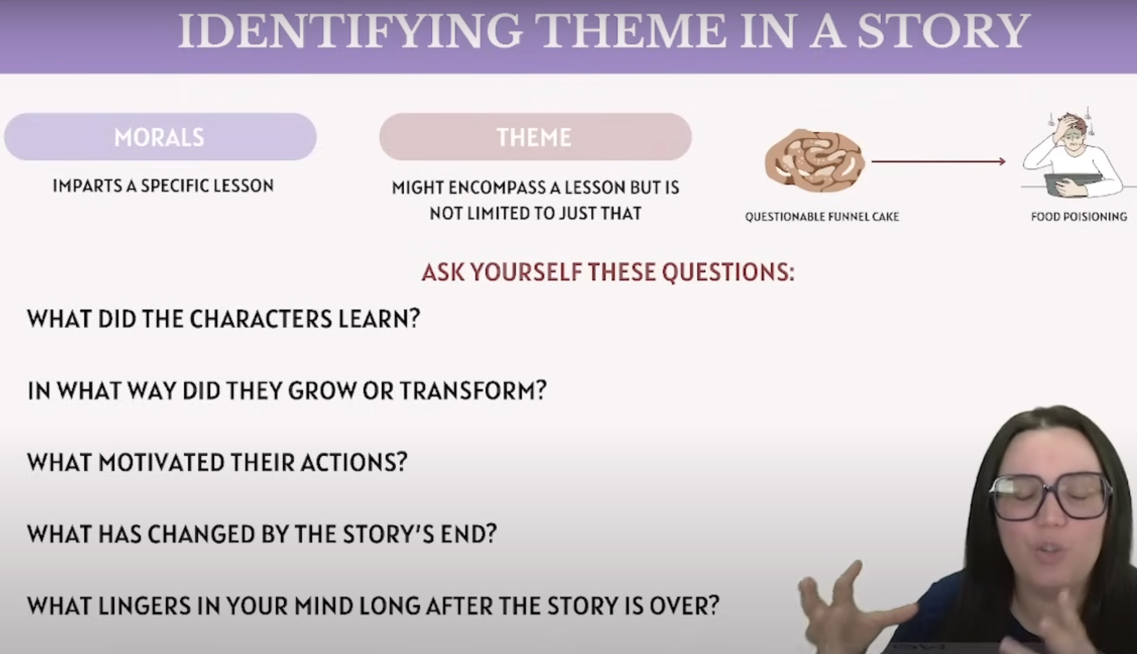 <p>What are the <strong>two main things</strong> to keep in mind when identifying the theme in a story?</p>