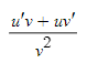 <p>(u’v-uv’)/v²</p>